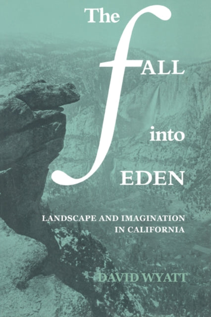 Book cover of: Fall into Eden. By: David Wyatt