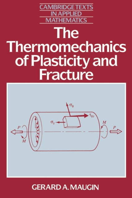 Book cover of: Thermomechanics of Plasticity and Fracture