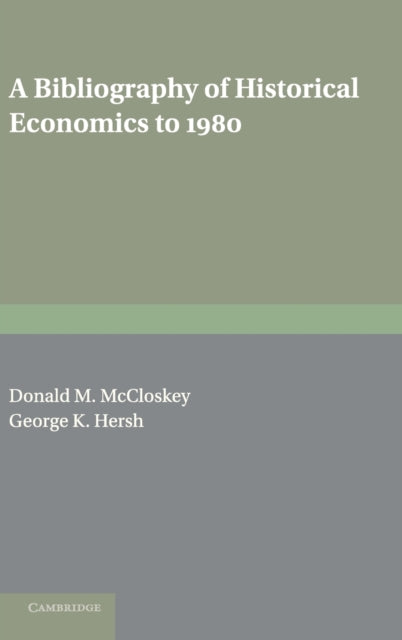 Book cover of: Bibliography of Historical Economics to 1980