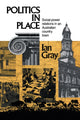 Book cover of: Politics in Place. By: Ian Gray
