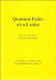 Book cover of: Quantum Fields on a Lattice