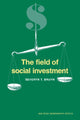 Book cover of: Field of Social Investment. By: Severyn T. Bruyn