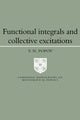 Book cover of: Functional Integrals and Collective Excitations. By: Victor Nikolaevich Popov