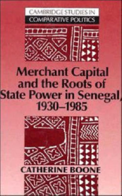 Book cover of: Merchant Capital and the Roots of State Power in Senegal