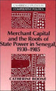 Book cover of: Merchant Capital and the Roots of State Power in Senegal
