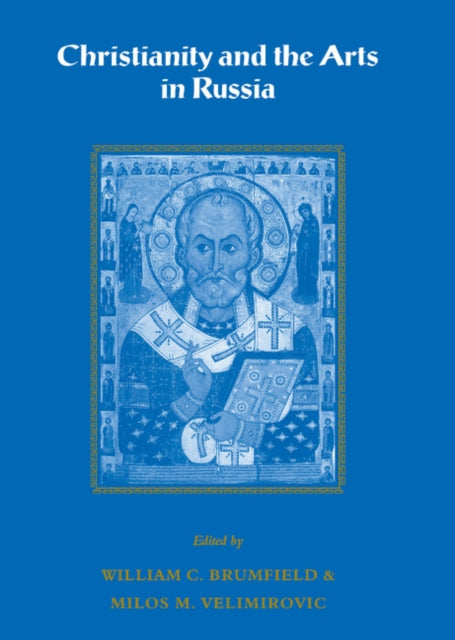 Book cover of: Christianity and the Arts in Russia