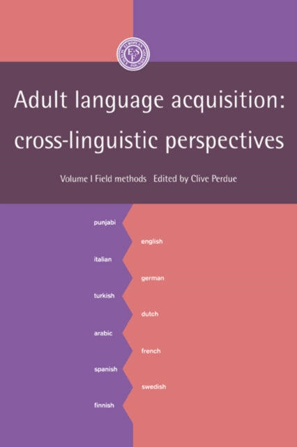 Book cover of: Adult Language Acquisition: Volume 1, Field Methods. By: Clive Perdue