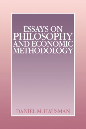 Essays on Philosophy and Economic Methodology