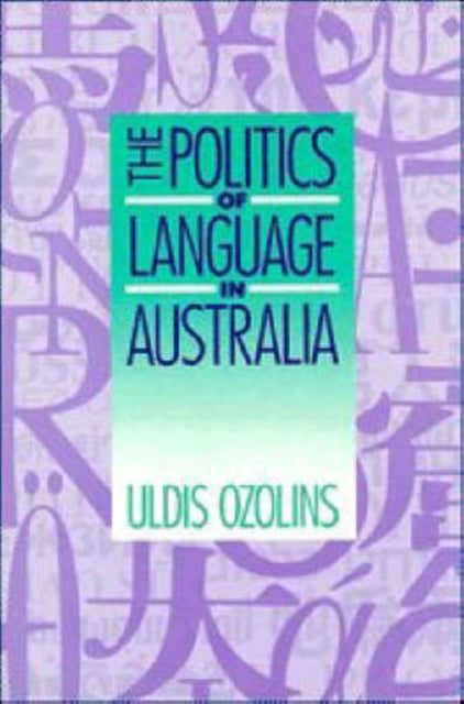 Book cover of: Politics of Language in Australia