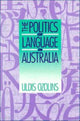 Book cover of: Politics of Language in Australia