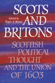 Book cover of: Scots and Britons. By: Roger A. Mason
