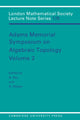Book cover of: Adams Memorial Symposium on Algebraic Topology: Volume 2