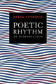 Book cover of: Poetic Rhythm. By: Derek Attridge