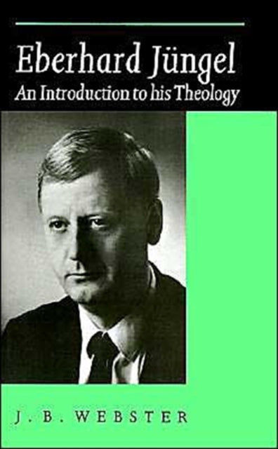 Book cover of: Eberhard Jungel. By: John Bainbridge Webster