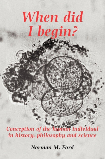 Book cover of: When Did I Begin?. By: Norman Ford