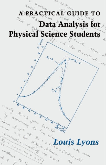 Book cover of: Practical Guide to Data Analysis for Physical Science Students