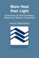 Book cover of: More Heat than Light. By: Philip Mirowski