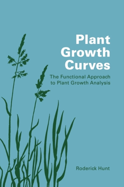Book cover of: Plant Growth Curves. By: Roderick Hunt