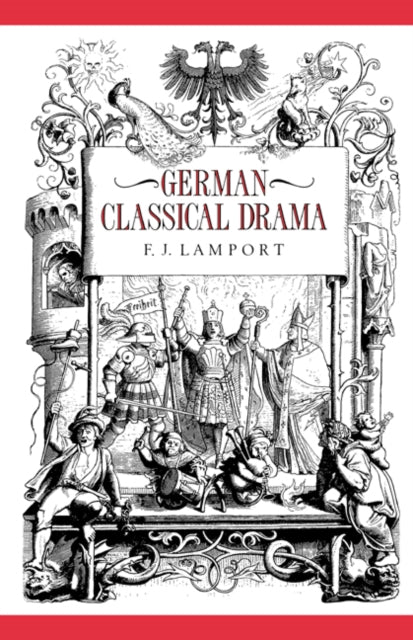 Book cover of: German Classical Drama. By: F. J. Lamport