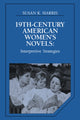Book cover of: Nineteenth-Century American Women's Novels. By: Susan K. Harris
