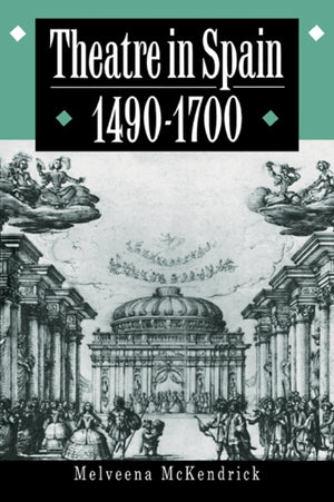 Theatre in Spain, 1490–1700