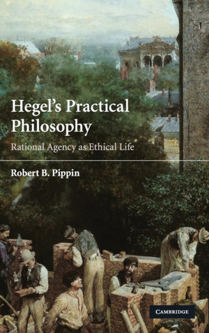 Hegel's Practical Philosophy