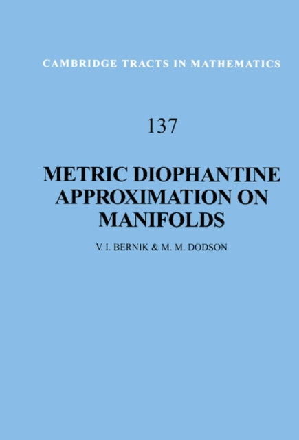 Book cover of: Metric Diophantine Approximation on Manifolds. By: V. I. Bernik