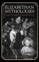 Book cover of: Elizabethan Mythologies