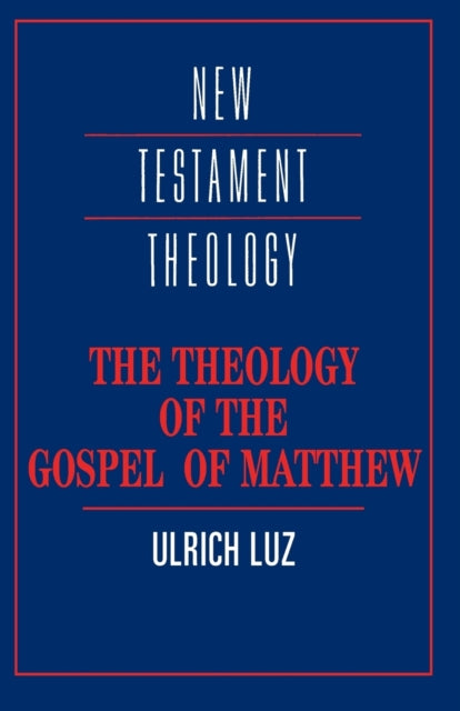 Book cover of: Theology of the Gospel of Matthew