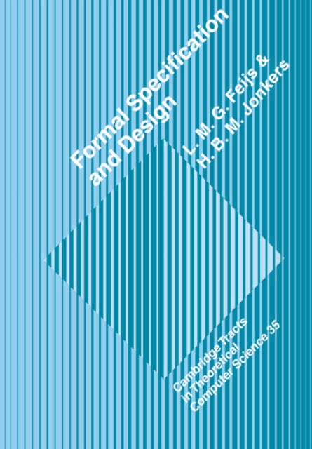 Book cover of: Formal Specification and Design. By: L. M. G. Feijs