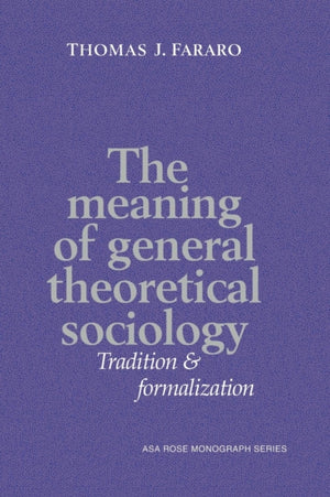 Meaning of General Theoretical Sociology