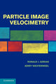 Book cover of: Particle Image Velocimetry. By: R. J. Adrian