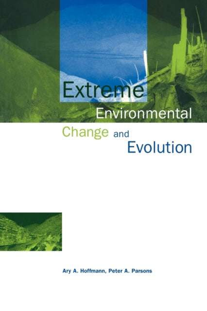 Book cover of: Extreme Environmental Change and Evolution. By: Ary A. Hoffmann