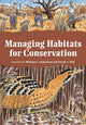 Book cover of: Managing Habitats for Conservation