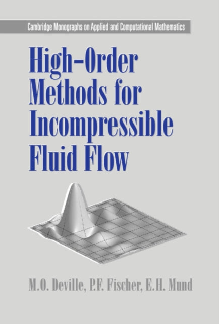 Book cover of: High-Order Methods for Incompressible Fluid Flow. By: M. O. Deville