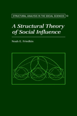 A Structural Theory of Social Influence
