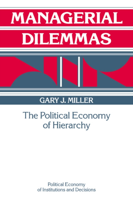 Book cover of: Managerial Dilemmas. By: Gary J. Miller