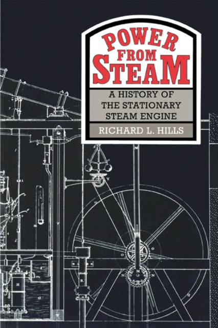 Book cover of: Power from Steam. By: Richard L. Hills