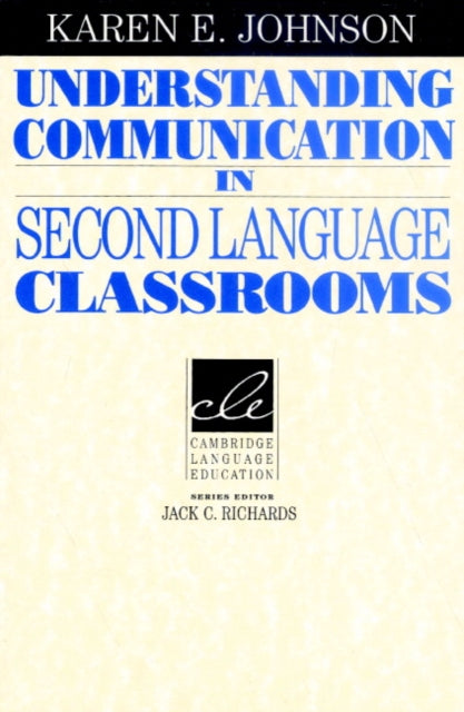 Book cover of: Understanding Communication in Second Language Classrooms