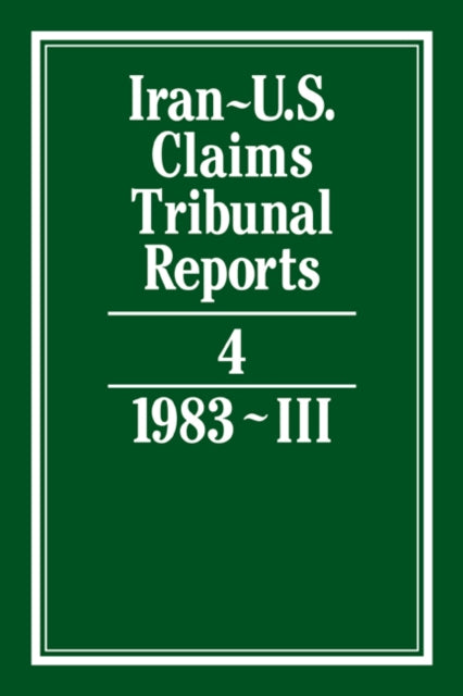 Book cover of: Iran-U.S. Claims Tribunal Reports: Volume 4. By: J. C. Adlam