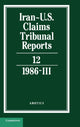 Book cover of: Iran-U.S. Claims Tribunal Reports: Volume 12. By: J. C. Adlam