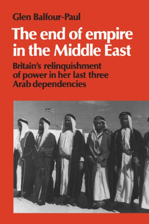The End of Empire in the Middle East