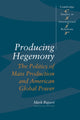 Book cover of: Producing Hegemony