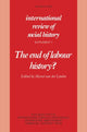 Book cover of: End of Labour History?. By: Marcel van der Linden