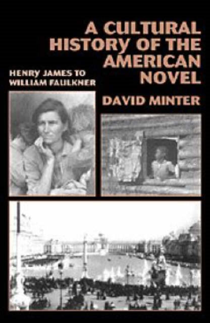 Book cover of: Cultural History of the American Novel, 1890–1940. By: David L. Minter