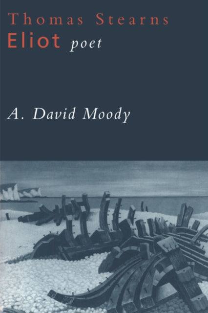 Book cover of: Thomas Stearns Eliot: Poet