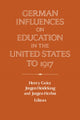 Book cover of: German Influences on Education in the United States to 1917