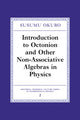 Book cover of: Introduction to Octonion and Other Non-Associative Algebras in Physics