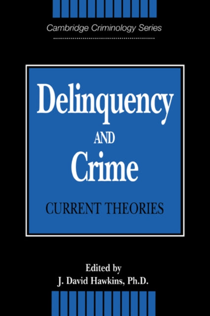 Book cover of: Delinquency and Crime. By: J. David Hawkins