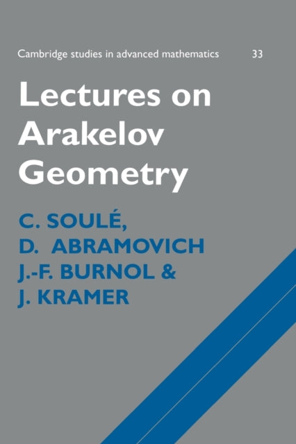 Book cover of: Lectures on Arakelov Geometry. By: C. Soulé